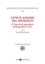 Civiltà agrarie del medioevo. Il trattato di agricoltura di Wang Zhen (1313)