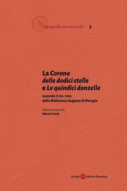 La «Corona delle dodici stelle» e «Le quindici donzelle» secondo il ms. 1106 della Biblioteca Augusta di Perugia - copertina
