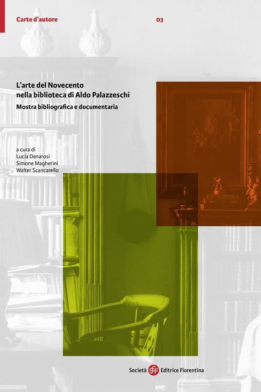 L'arte del Novecento nella biblioteca di Aldo Palazzeschi. Mostra bibliografica e documentaria - copertina