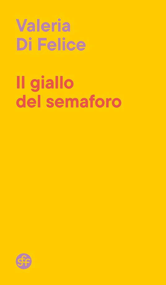 Il giallo del semaforo - Valeria Di Felice - copertina