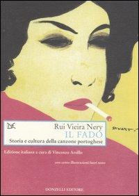Il fado. Storia e cultura della canzone portoghese - Rui Nery Vieira - copertina