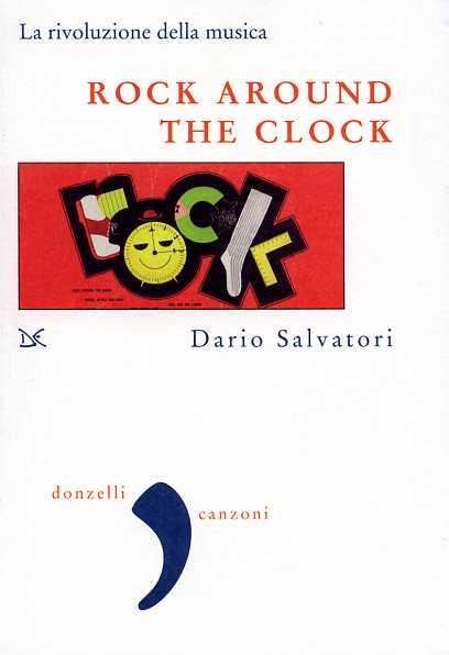 Rock around the clock. La rivoluzione della musica - Dario Salvatori - 3