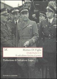 Farinacci. Il radicalismo fascista al potere - Matteo Di Figlia - copertina
