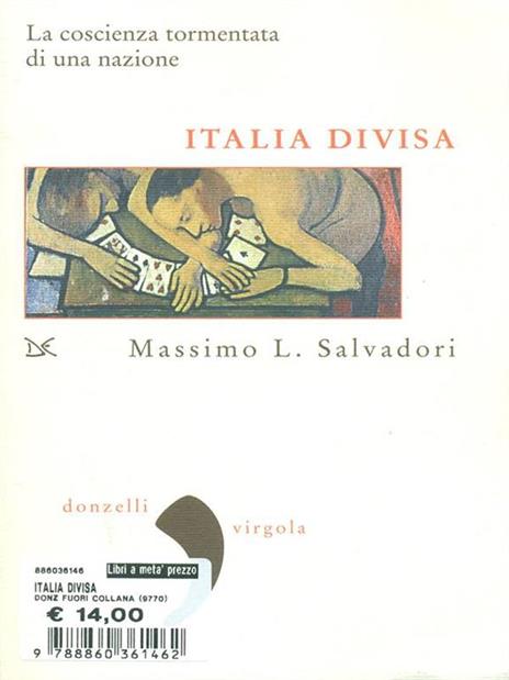 Italia divisa. La coscienza tormentata di una nazione - Massimo L. Salvadori - 5