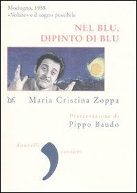 Nel blu, dipinto di blu. Modugno 1958. «Volare» e il sogno possibile - M. Cristina Zoppa - copertina