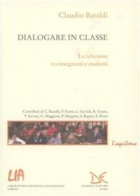 Dialogare in classe. La relazione tra insegnanti e studenti - copertina
