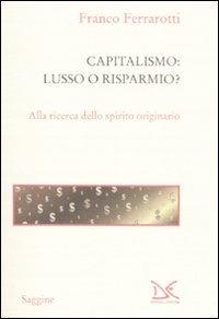 Capitalismo: lusso o risparmio?