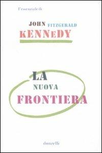 La nuova frontiera - John Fitzgerald Kennedy - copertina