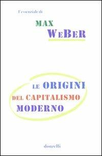 Le origini del capitalismo moderno - Max Weber - copertina