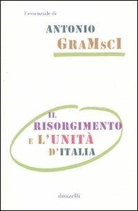 Il Risorgimento e l'unità d'Italia - Antonio Gramsci - copertina