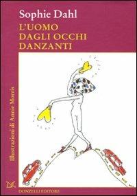 L' uomo dagli occhi danzanti - Sophie Dahl - copertina