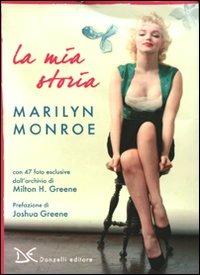 La mia storia. Ediz. illustrata - Marilyn Monroe - copertina