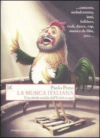 La musica italiana. Una storia sociale dall'Unità a oggi - Paolo Prato - copertina