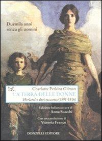 La terra delle donne. «Herland» e altri racconti (1891-1916) - Charlotte Perkins Gilman - copertina