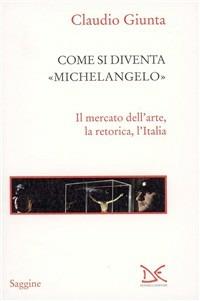 Come si diventa Michelangelo