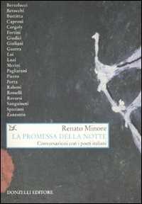 Libro La promessa della notte. Conversazioni con i poeti italiani Renato Minore