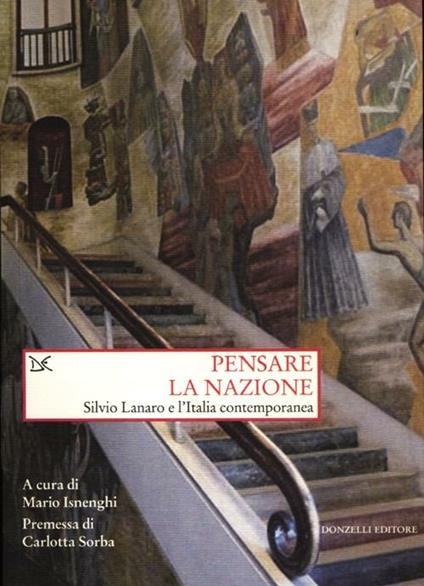 Pensare la nazione. Silvio Lanaro e l'Italia contemporanea - copertina