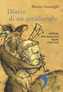 Diario di un arcidiavolo nell'Italia dell'anti-politica (1994-2013)