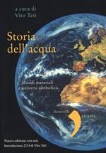 Storia dell'acqua. Mondi materiali e universi simbolici