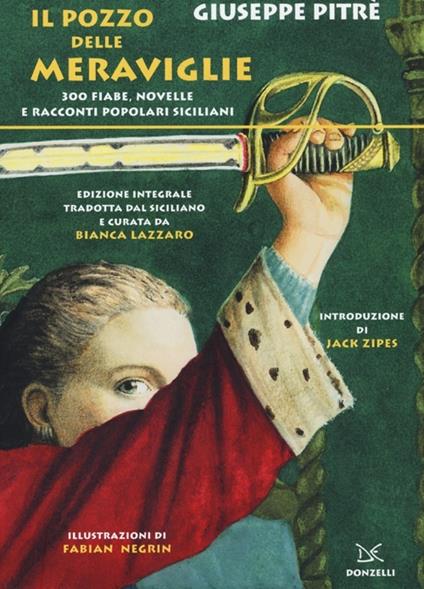 Il pozzo delle meraviglie. 300 fiabe, novelle e racconti popolari siciliani - Giuseppe Pitrè - copertina
