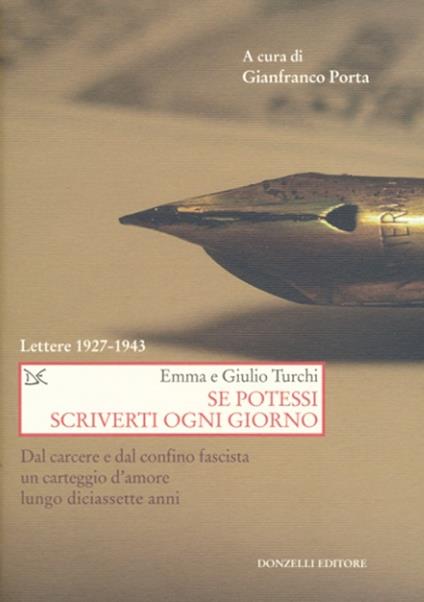 Se potessi scriverti ogni giorno. Lettere 1927-1943 - Giulio Turchi,Emma Turchi - copertina