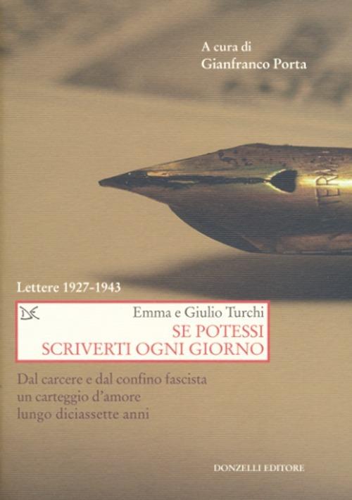 Se potessi scriverti ogni giorno. Lettere 1927-1943 - Giulio Turchi,Emma Turchi - copertina