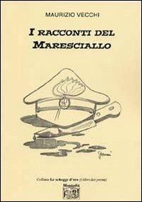I racconti del maresciallo - Maurizio Vecchi - copertina
