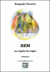 Rem. Un regalo da sogno - Pasquale Navarra - copertina