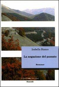 La negazione del passato - Isabella Bianco - copertina