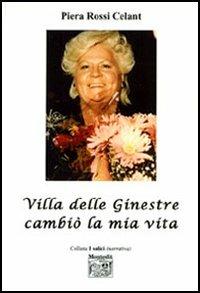 Villa delle ginestre cambiò la mia vita - Piera Rossi Celant - copertina