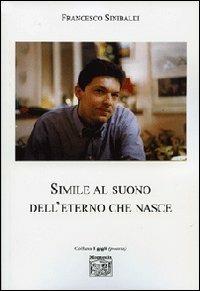 Simile al suono dell'eterno che nasce - Francesco Sinibaldi - copertina