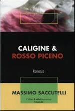 Caligine & Rosso Piceno
