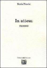 In attesa - Maria Provini - copertina