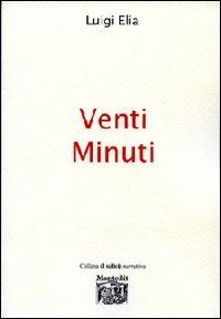 Venti minuti - Luigi Elia - copertina