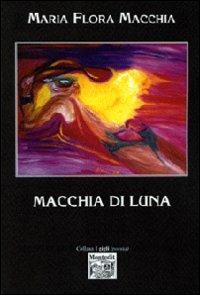 Macchia di luna - M. Flora Macchia - copertina