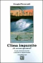 Clima impazzito, c'è ancora speranza? Guida all'analisi dei dati e manuale di sopravvivenza