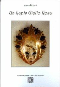 Un lapis giallo rosa - Alma Chiment - copertina