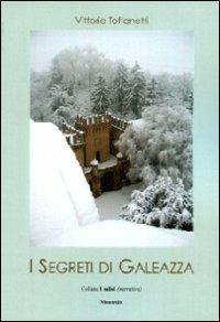 I segreti di Galeazza - Vittorio Toffanetti - copertina