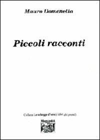 Piccoli racconti - Mauro Domenella - copertina