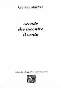 Accade che incontro il vento - Claudio Martini - copertina