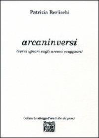 Arcaninversi (versi ignari sugli arcani maggiori) - Patrizia Berlicchi - copertina