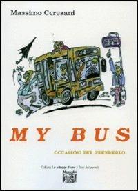 My bus - Massimo Ceresani - copertina