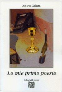 Le mie prime poesie - Alberto Ghiretti - copertina