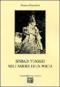 Sinbad. Viaggio nell'amore di un poeta - Franco Franchini - copertina
