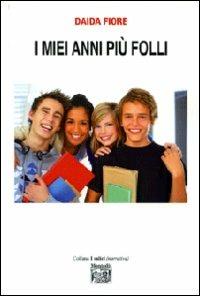 I miei anni più folli - Daida Fiore - copertina
