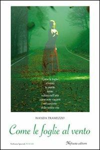 Come le foglie al vento - Wanda Tramezzo - copertina
