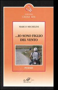 ... Io sono figlio del vento - Marco Michelini - copertina