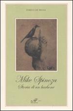 Mike Spinoza. Storia di un barbone