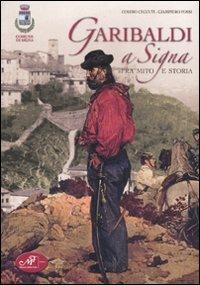 Garibaldi a Signa. Fra mito e storia - Cosimo Ceccuti,Giampiero Fossi - copertina