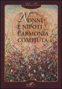 Nonni e nipoti. L'armonia compiuta - Mario Paoli - copertina